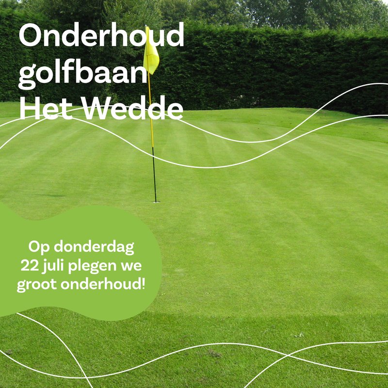 Onderhoud golfbaan Het Wedde 22 juli 2021