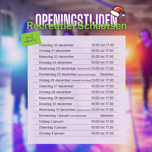 Openingstijden schaatsen kerst 2025